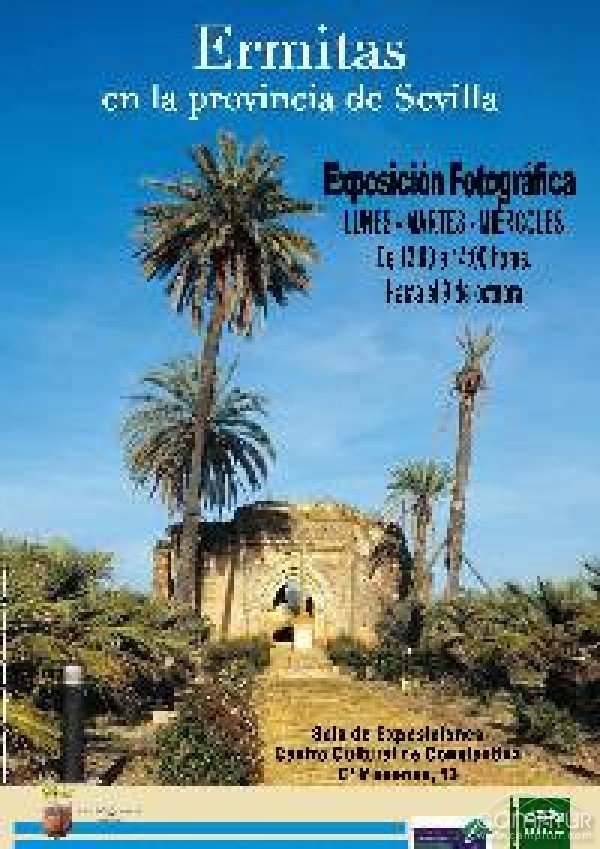 La Exposición “Ermitas en la provincia de Sevilla” visita Constantina 