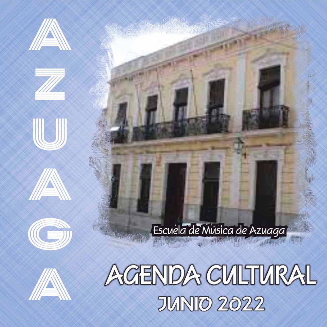 Agenda cultural para el mes de junio en Azuaga 