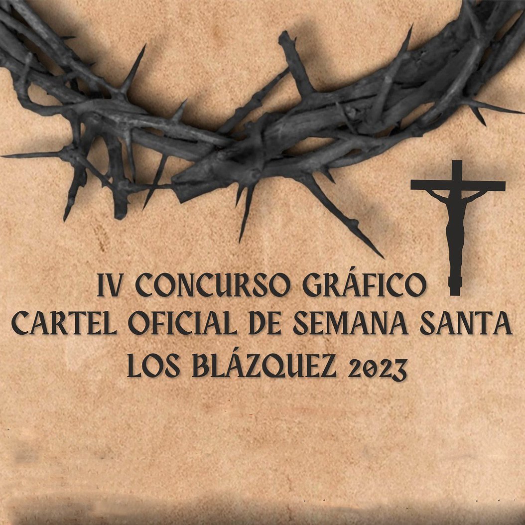 IV Concurso del Cartel Oficial de Semana Santa Los Blázquez 2023 