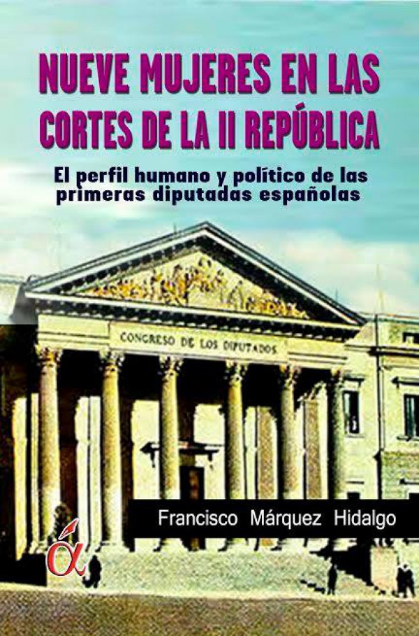 Presentación de "Nueve Mujeres En Las Cortes De La II República"