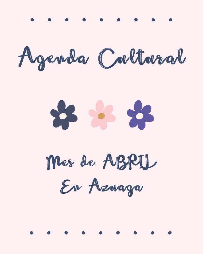 Agenda Cultural mes de abril en Azuaga 