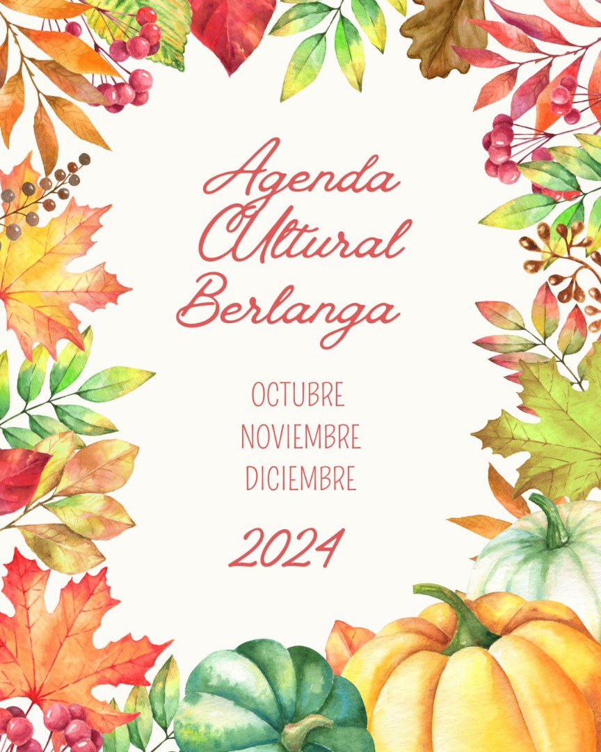 Berlanga presenta su Agenda Cultural para el último trimestre del 2024