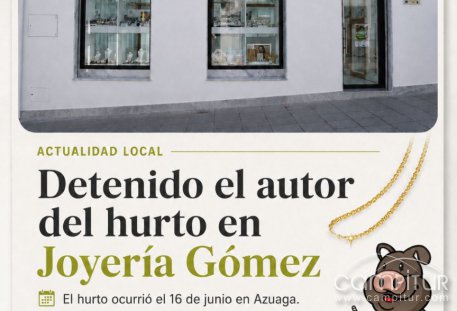 Detenido el autor del hurto en la Joyería Gómez de Azuaga