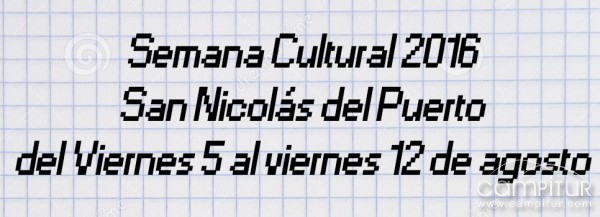 Semana Cultural 2016 de San Nicolás del Puerto 