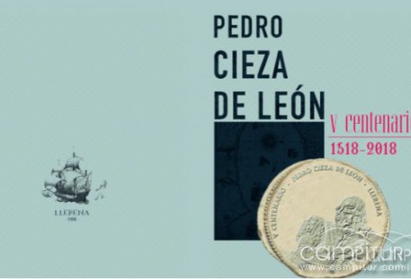 V Centenario del Nacimiento en Llerena del Pedro Cieza de León 
